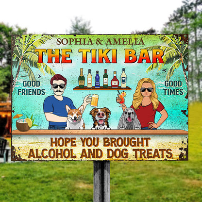 Custom 'Hope You Brought Alcohol & Dog Treats' Tiki Bar Metal Sign