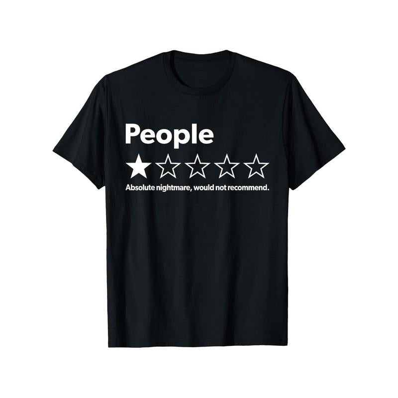 "People One Star Rating Would Not Recommend" Funny Introverts T-Shirt