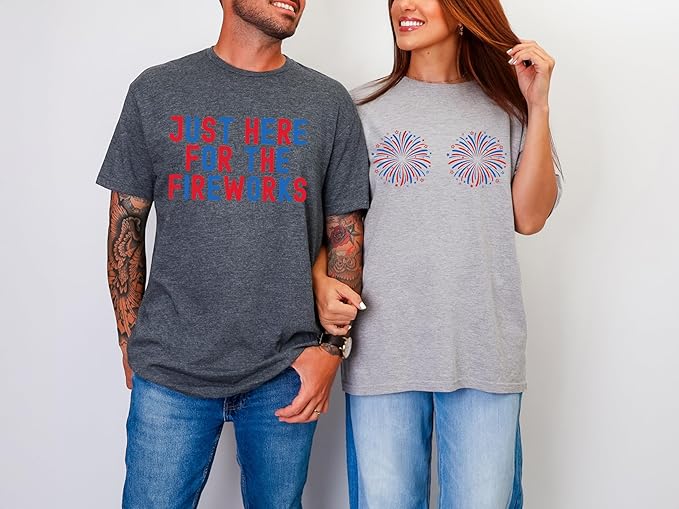 Just Here for the Fireworks Independence Day Tee