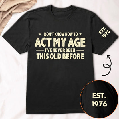 Personalized Never Been This Old Classic T-Shirt