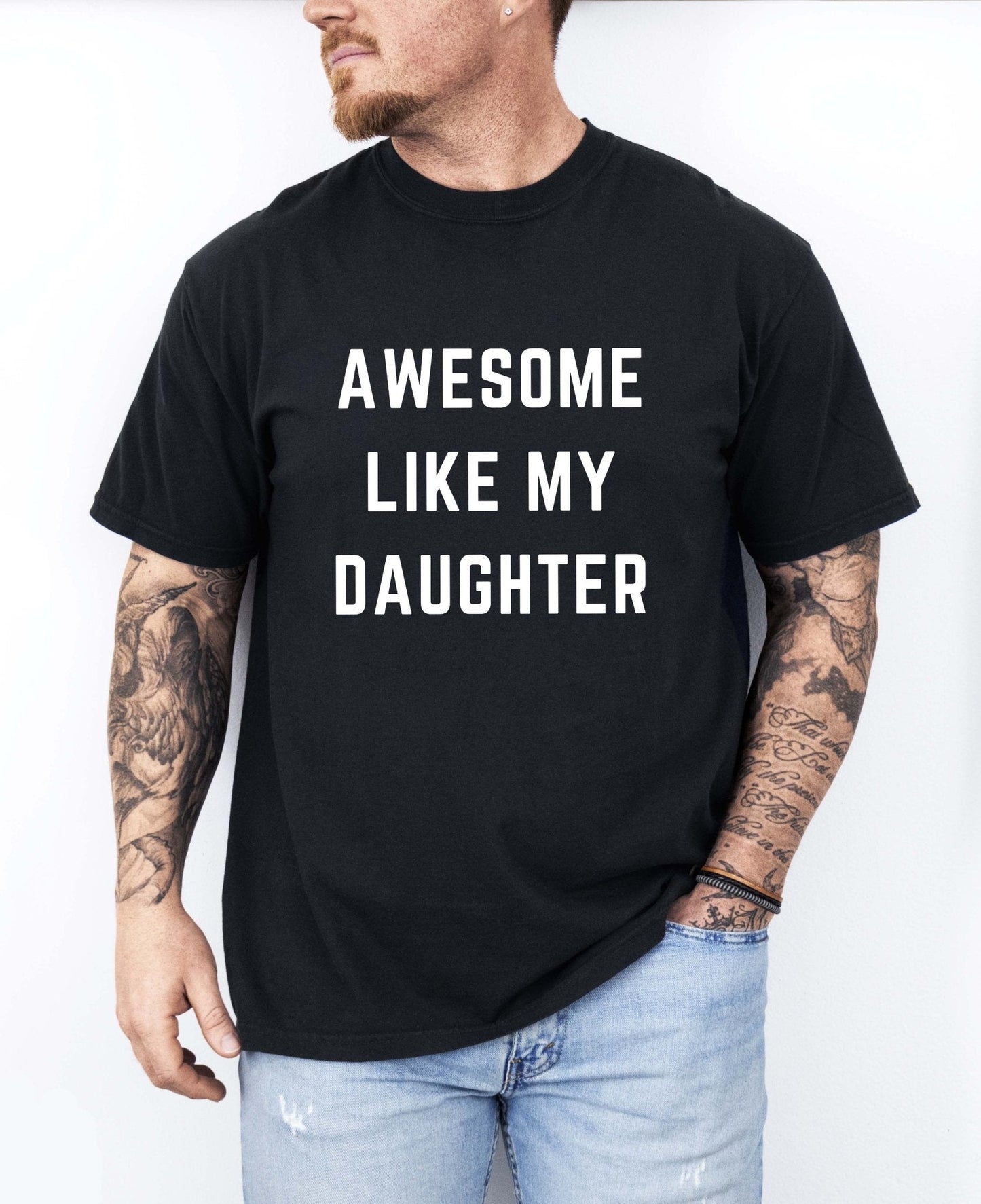 Awesome Like My Daughter Shirt Funny Men Dad Fathers Day T-Shirt
