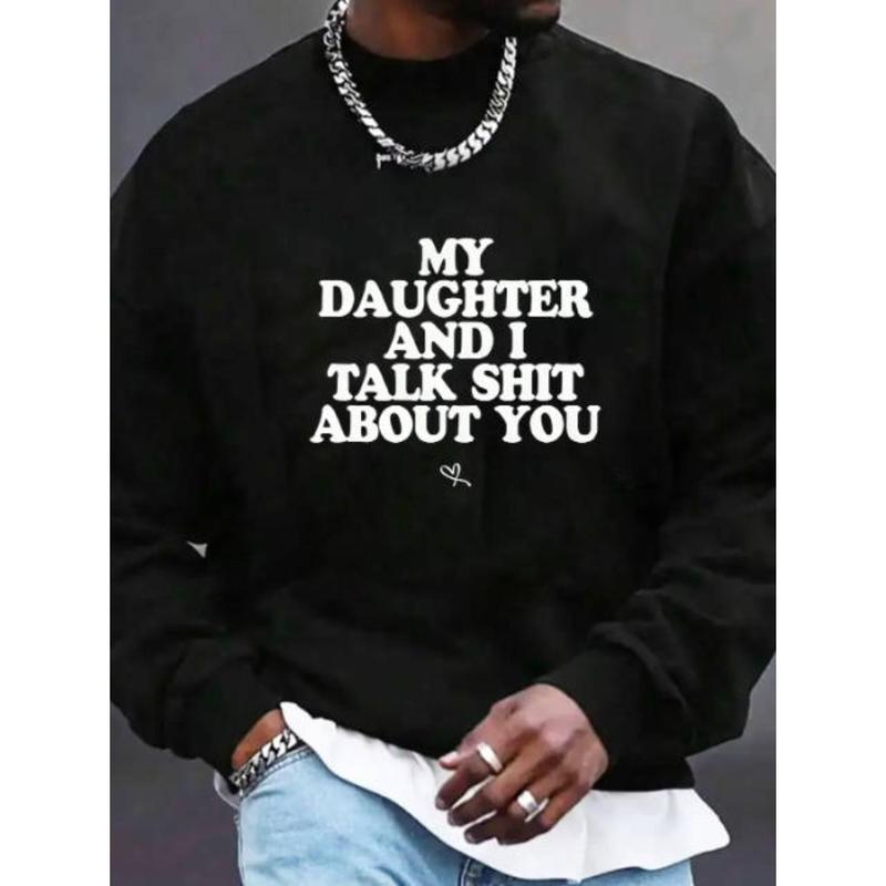 “My Daughter and I Talk Shit About You” Funny Family Graphic Streetwear T-Shirt